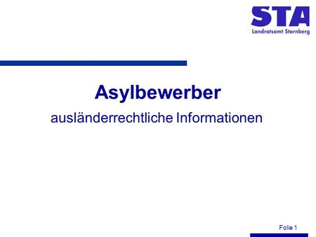 Folie 1 Asylbewerber ausländerrechtliche Informationen.