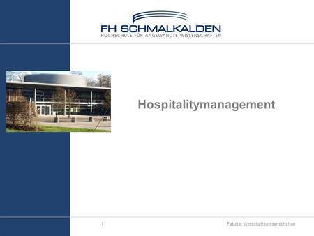 Fakultät Wirtschaftswissenschaften1 Hospitalitymanagement.