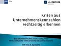 1 Dipl.-Betriebswirt (FH) Josef Ludwig, Trier Wirtschaftsprüfer ● Steuerberater ● Expert Comptable IHK Trier, 8. April 2013.