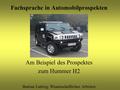 Fachsprache in Automobilprospekten Am Beispiel des Prospektes zum Hummer H2 Bastian Ludwig, Wissenschaftliches Arbeiten.
