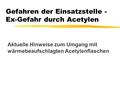 Gefahren der Einsatzstelle - Ex-Gefahr durch Acetylen