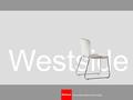 Westside. Dynamisches Sitzen Komfort: Die Form macht den Unterschied Durchdachtes, klares Design:  Form, Winkel und Flexibilität der aus einem Stück.