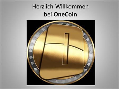 Herzlich Willkommen bei OneCoin. 2 Agenda meine Fragen? 1.Was ist das Produkt Onecoin? 2.Wer ist die Inhaberin? 3. Ist denn alles legal das Produkt und.