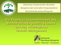 Ein Projekt in Zusammenarbeit des Mechatronics Engineering Labors und des Studiengangs Technik Management Ein Projekt in Zusammenarbeit des Mechatronics.