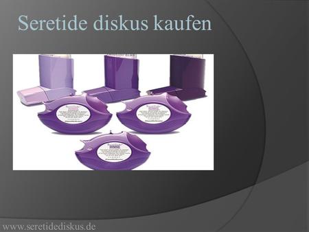 Seretide diskus kaufen www.seretidediskus.de. Seretide Kaufen – Asthmamittel Ohne Rezept Seretide Diskus gilt als das beliebteste und wirksamste Asthmamedikament.