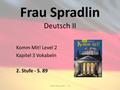 Frau Spradlin Deutsch II Komm Mit! Level 2 Kapitel 3 Vokabeln 2. Stufe - S. 89 Komm Mit! Level 2 3-2.