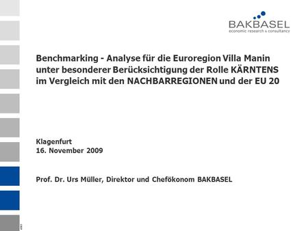 Id901 Benchmarking - Analyse für die Euroregion Villa Manin unter besonderer Berücksichtigung der Rolle KÄRNTENS im Vergleich mit den NACHBARREGIONEN und.
