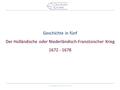 Www.geschichte-in-5.de Geschichte in fünf Der Holländische oder Niederländisch-Französischer Krieg 1672 - 1678.