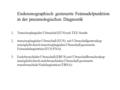 Endosonographisch gesteuerte Feinnadelpunktion in der pneumologischen Diagnostik 1.Transösophagialer Ultraschal (EUS) mit TEE-Sonde 2. transösophagialer.