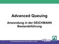 1DOAG Regionalmeeting bei DEICHMANN Juni 2004 Advanced Queuing Anwendung in der DEICHMANN Bestandsführung.