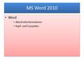 MS Word 2010 Word Abschnitte formatieren Kopf- und Fusszeilen Word Abschnitte formatieren Kopf- und Fusszeilen.