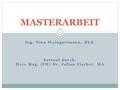 Ing. Nina Weingartmann, BEd. Herr Mag. (FH) Dr. Julian Fischer, MA