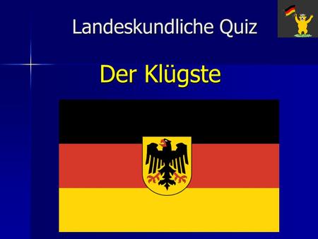 Landeskundliche Quiz Der Klügste.