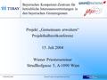 © BKZGM 2004 Dieses Projekt wird gefördert durch die Bayerisches Kompetenz-Zentrum für betriebliche Interessensvertretungen in den bayerischen Grenzregionen.
