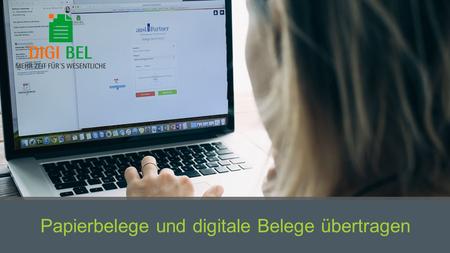 Papierbelege und digitale Belege übertragen. Öffnen Sie Ihren Webbrowser und rufen die DIGI-BEL Webapp mit der Adresse demo.digi-bel.de* 1 auf * 1 Die.