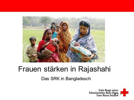 Das SRK in Bangladesch # 1.1 Frauen stärken in Rajashahi.