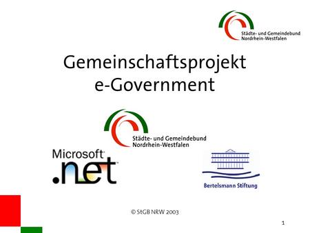 © StGB NRW 2003 1 Gemeinschaftsprojekt e-Government.