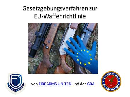 Gesetzgebungsverfahren zur EU-Waffenrichtlinie