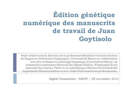 Édition génétique numérique des manuscrits de travail de Juan Goytisolo Projet réalisé sous la direction de la professeure Bénédicte Vauthier (Institut.