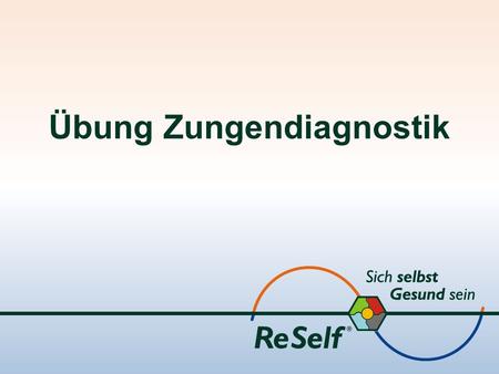 Übung Zungendiagnostik