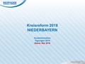 Kreisreform 2018 NIEDERBAYERN Kurzinformation Tagungen 2016