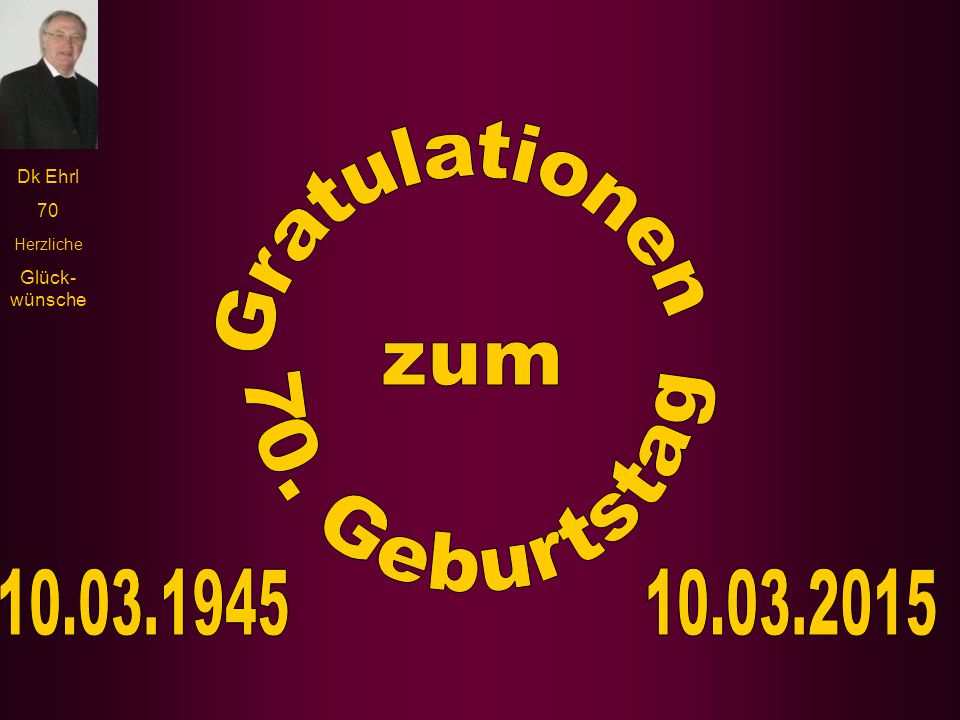 Gratulationen Zum 70 Geburtstag Ppt Video Online Herunterladen