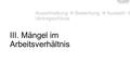 III. Mängel im Arbeitsverhältnis Ausschreibung  Bewerbung  Auswahl  Vertragsschluss.