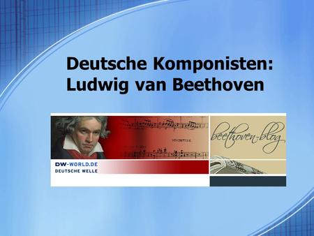 Deutsche Komponisten: Ludwig van Beethoven