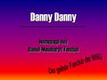 Danny Danny Homepage des Daniel-Meinhardt-Fanclub.