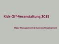 Kick-Off-Veranstaltung 2015 Major Management & Business Development.