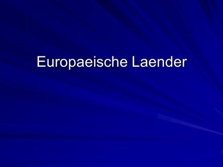 Europaeische Laender.