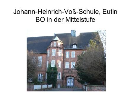 Johann-Heinrich-Voß-Schule, Eutin BO in der Mittelstufe.