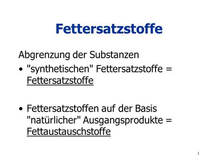 Fettersatzstoffe Abgrenzung der Substanzen