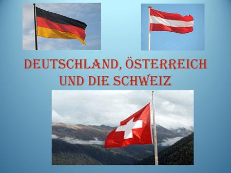 Deutschland, Österreich und die Schweiz. Deutschland Die Hauptstadt - Berlin.