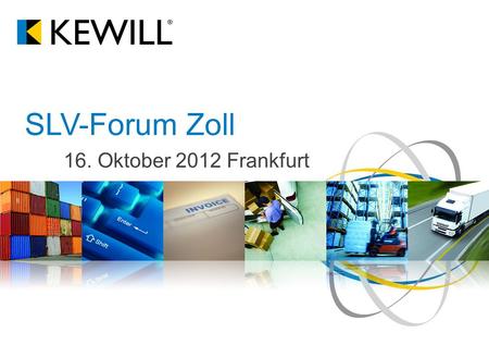 16. Oktober 2012 Frankfurt SLV-Forum Zoll. © 2012 Kewill Ltd 1 AES Exit-Verfahrensabläufe AusführerLSPAgent / Airline Zoll Teilnehmer am neuen AES-Verfahren.
