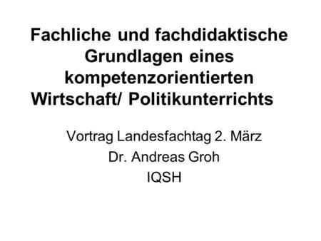 Vortrag Landesfachtag 2. März Dr. Andreas Groh IQSH