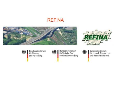 REFINA.. Analyse der Wirtschaftlichkeit nachhaltiger Siedlungs- entwicklung: Bevölkerungsentwicklung, Infrastrukturkosten Siedlungsstrategien.