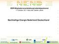 EDR Mitgliederverantstaltung/Ledenbijeenkomst 11-Oktober 2011 Haus des Gastes Lathen Nachhaltige Energie Nederland Deutschland.