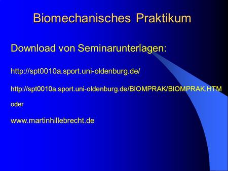 Biomechanisches Praktikum Download von Seminarunterlagen: