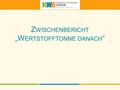 Z WISCHENBERICHT „W ERTSTOFFTONNE DANACH “. Zwischenbericht „Wertstofftonne danach“ Beschluss vom 13.11.2013 (Vorlage Nr. III/51) a) Einführung einer.