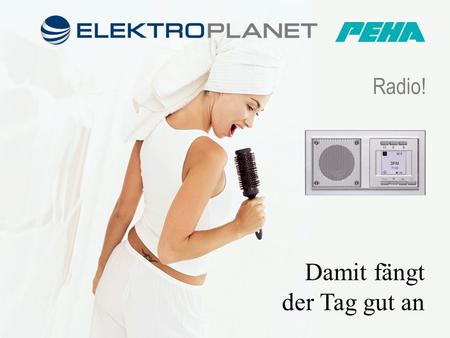 Damit fängt der Tag gut an Radio!. Küche Bad Hotelzimmer Typische Einsatzbereiche - Radio.