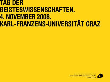 www.uni-graz.at/phil Allgemeine Information Das Studium soll mit den wesentlichen Begriffen, Lehrmeinungen, Problemen und Methoden des Faches Philosophie.