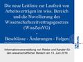 Die neue Leitlinie zur Laufzeit von Arbeitsverträgen im wiss. Bereich und die Novellierung des Wissenschaftszeitvertragsgesetzes (WissZeitVG) - Beschlüsse.