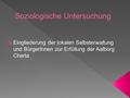  Eingliederung der lokalen Selbsterwaltung und BürgerInnen zur Erfüllung der Aalborg Charta.