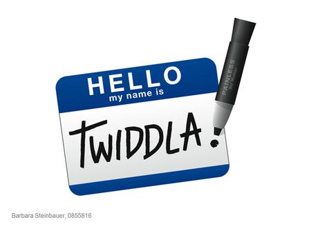 Barbara Steinbauer, 0855816. Online collaboration tool / Web-based meeting playground Was ist Twiddla?