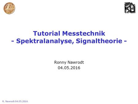 Tutorial Messtechnik - Spektralanalyse, Signaltheorie -