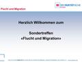 DEUTSCHER PARITÄTISCHER WOHLFAHRTSVERBAND LANDESVERBAND SACHSEN e.V. – www.parisax.de Flucht und Migration Herzlich Willkommen zum Sondertreffen «Flucht.
