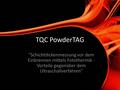 TQC PowderTAG Schichtdickenmessung vor dem Einbrennen mittels Fotothermik - Vorteile gegenüber dem Ultraschallverfahren