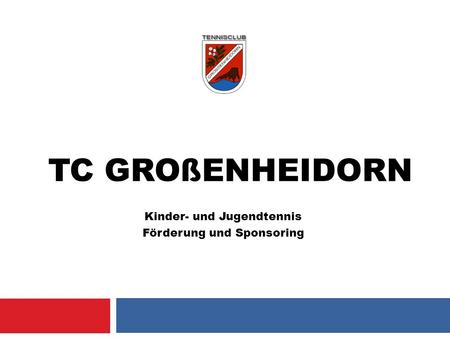 TC GROßENHEIDORN Kinder- und Jugendtennis Förderung und Sponsoring.