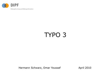 TYPO 3 Hermann Schwarz, Omar YoussefApril 2010. Gliederung 1.Geschichte 2.TYPO3-CMS Allgemein 3.Vergleich mit anderen CMS 4.Installation von TYPO3 5.TYPO3-Backend.